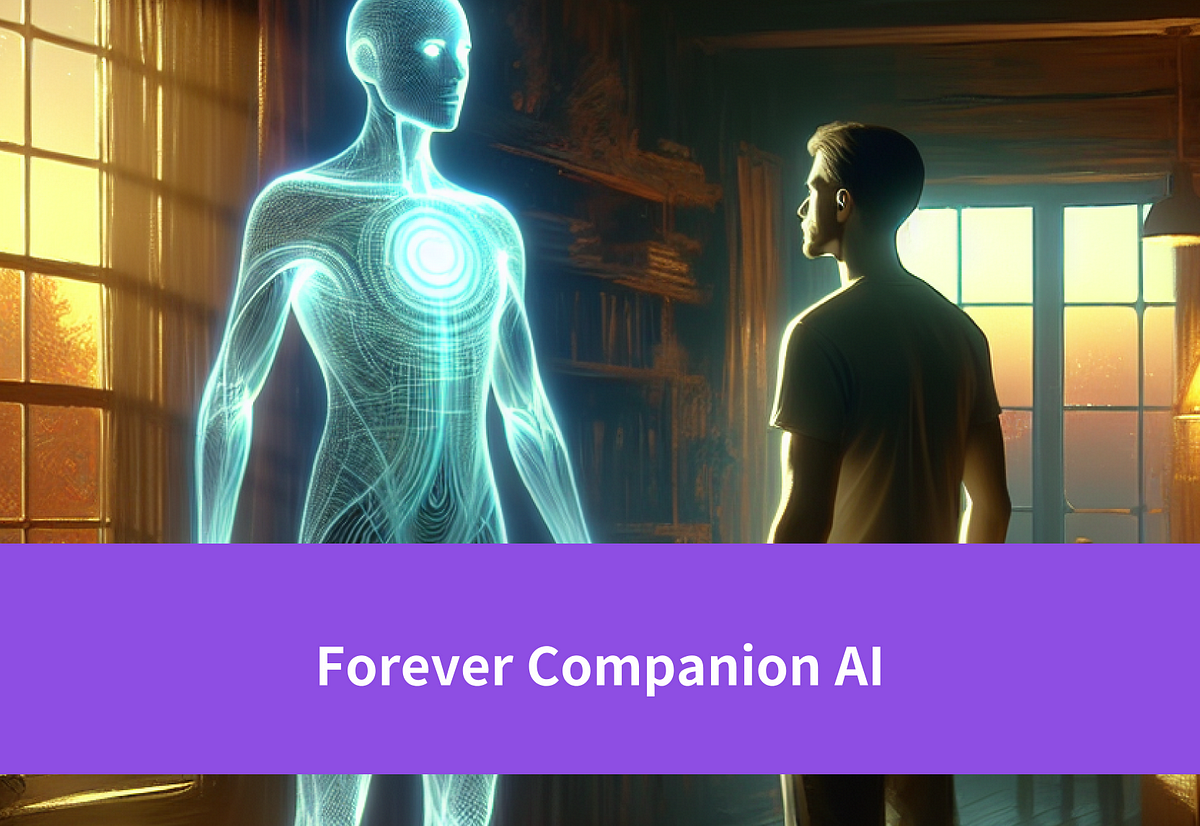 Develop Forever Companion AI: Your Virtual Support