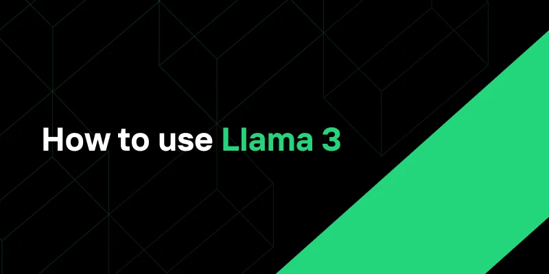 Mastering Llama 3: How to Use it in 3 Approaches