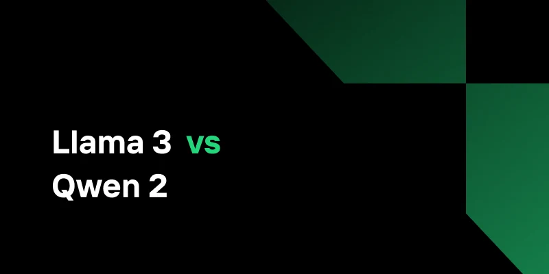 Llama 3 vs Qwen 2: The Best Open Source AI Models of 2024