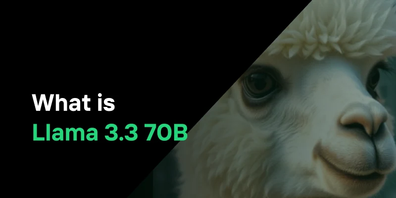 Llama 3.3 70B: Features, Access Guide &amp; Model Comparison