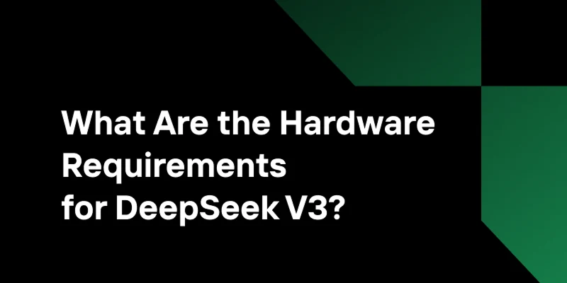 What Are the VRAM Requirements for DeepSeek V3?