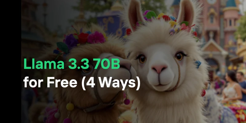4 Ways to Make Use of Llama 3.3 70B for Free