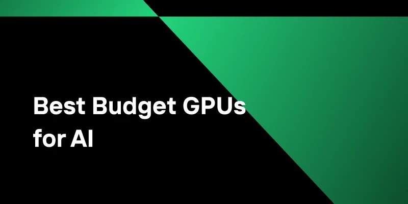Best Budget GPUs for AI: A Comprehensive Guide 2025
