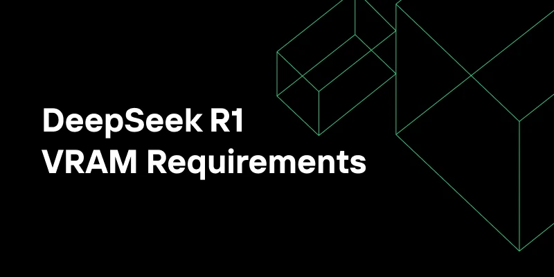 DeepSeek R1 VRAM Requirements: Too Heavy for Home GPUs?