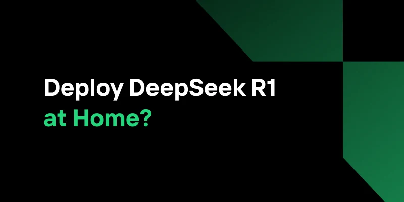 Can Small Developers Deploy DeepSeek R1 at Home?