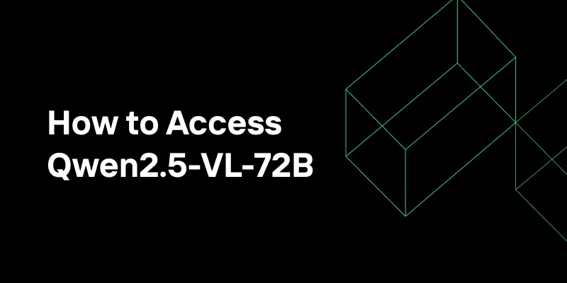Tutorial: How to Access Qwen2.5-VL-72B Locally, via API, on Cloud GPU