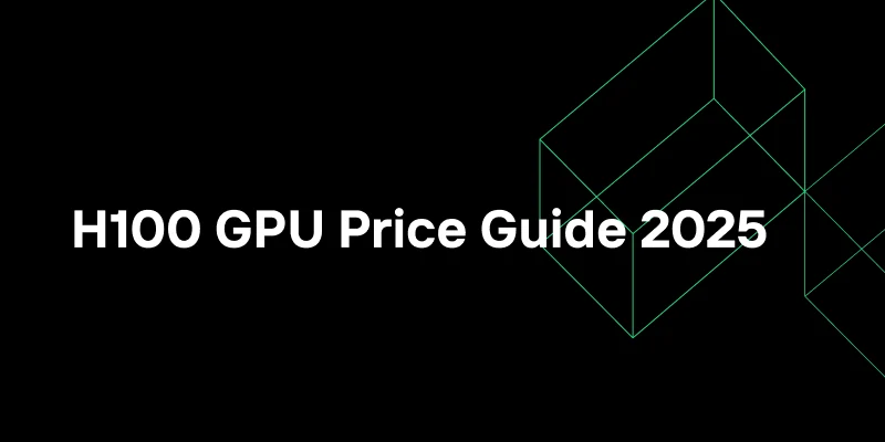 H100 GPU Price Guide 2025: Real Costs, Market Rates &amp; Hidden Expenses