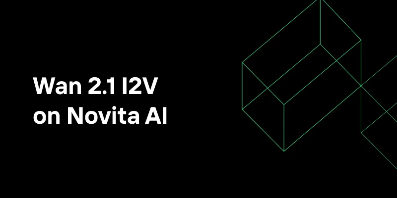 Wan 2.1 14B Image-to-Video is live on Novita AI at $0.04/sec!