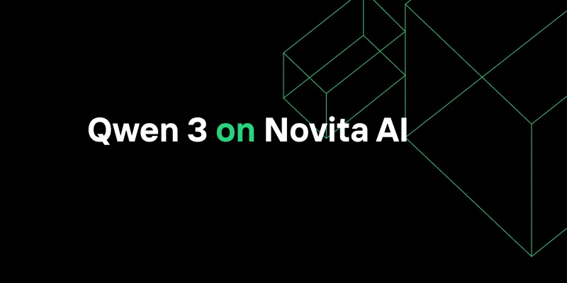 Qwen 3 Now Available on Novita AI