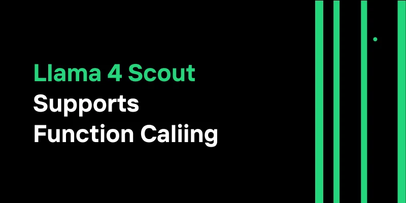 Llama 4 Scout on Novita AI Supports Function Calling
