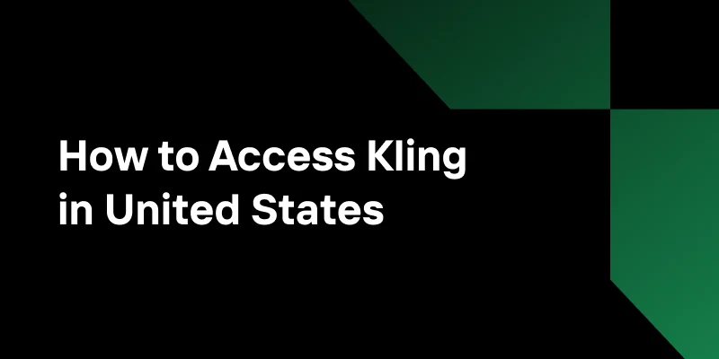 How to Access Kling AI in the US: Web Interface vs Fast API Explained
