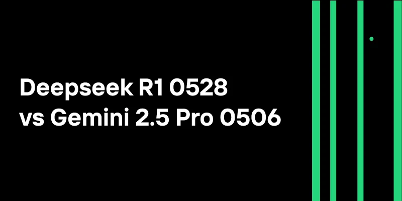 Deepseek R1 0528 vs Gemini 2.5 Pro 0506: Agent Power vs Logic Mastery