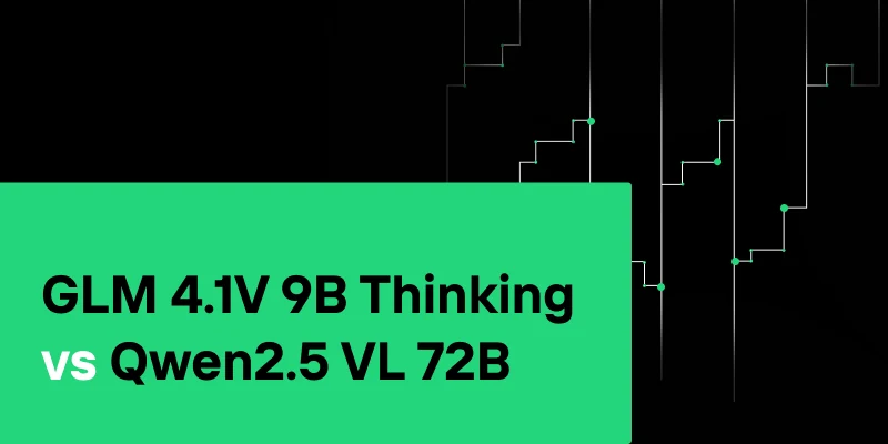 GLM 4.1V 9B Thinking vs Qwen2.5 VL 72B: Which Models Fits What Scenario？