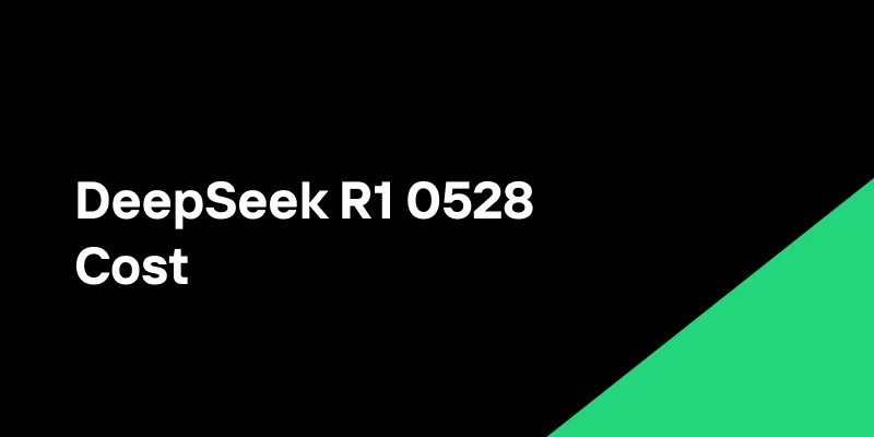 DeepSeek R1 0528 Cost on Novita AI: The Lowest in the Game