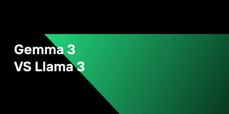 Gemma 3 27B vs Llama 3.3 70B: Which Model for Which Task?