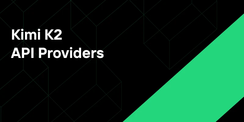 Kimi K2 Is Booming: Which API Provider Should You Pick?