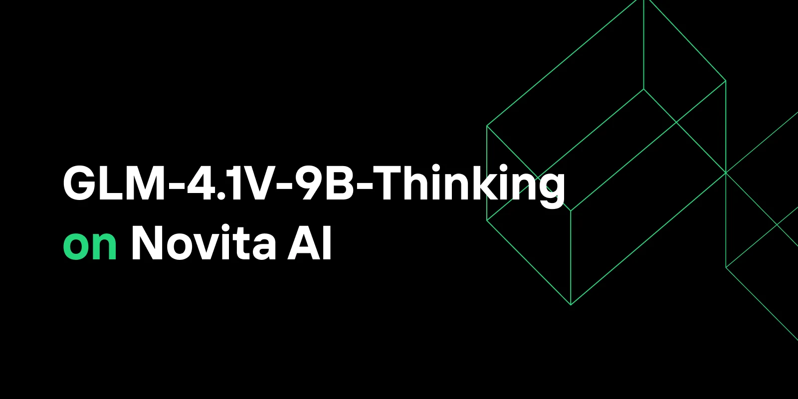 GLM-4.1V-9B-Thinking: Revolutionary Multimodal AI Now on Novita AI