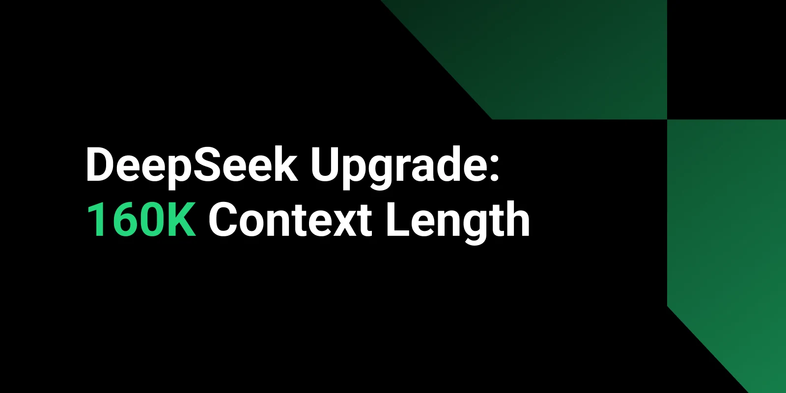 DeepSeek V3 &amp; R1 Upgraded: 160K Token Context and Output, Now at a Lower Price