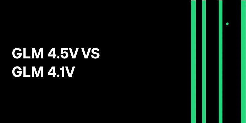GLM 4.5V VS GLM 4.1V: A Leap in Multimodal and Reasoning Capabilities