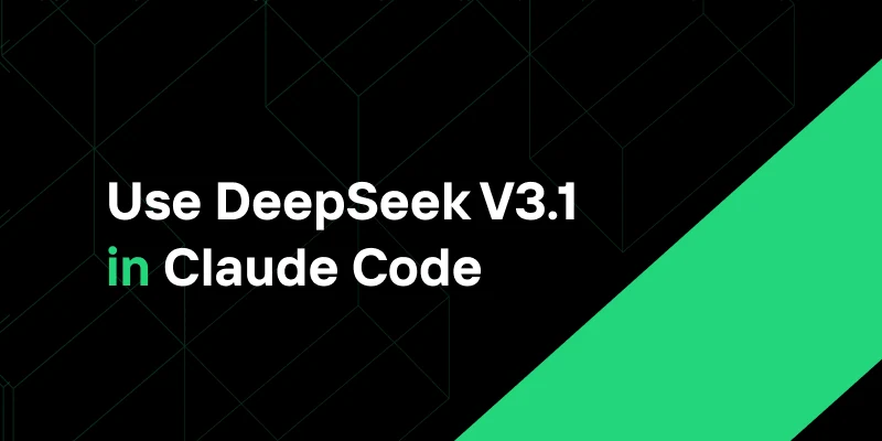 How to Use DeepSeek V3.1 in Claude Code on Windows, Mac, and Linux