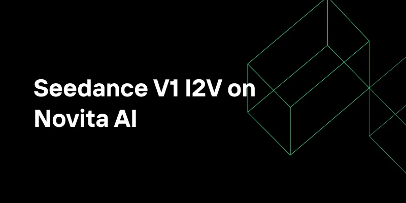 Seedance V1 I2V on Novita AI — Multi‑Shot Storytelling Made Simple