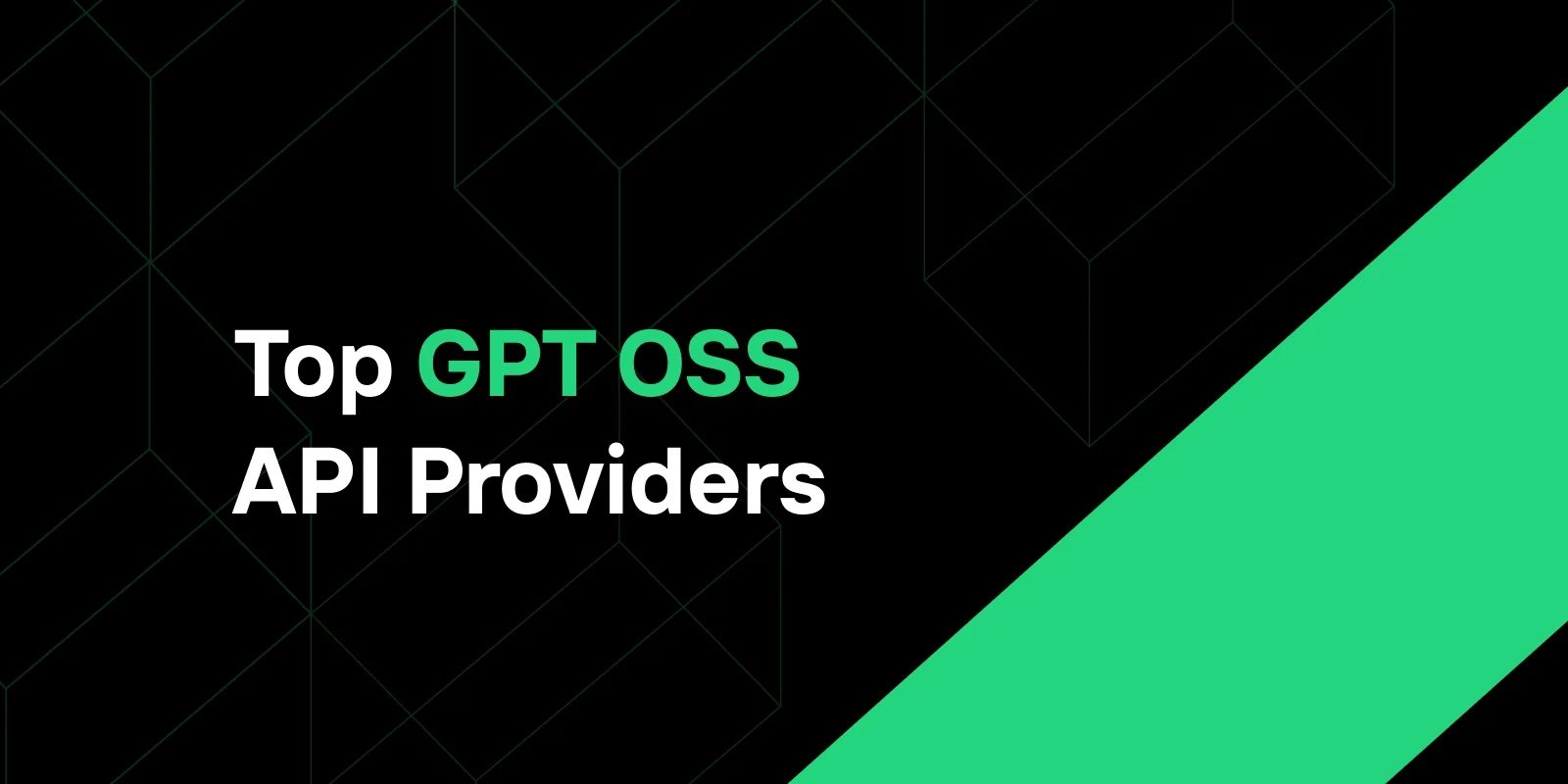 Top GPT OSS API Provider: Finding the Right Match