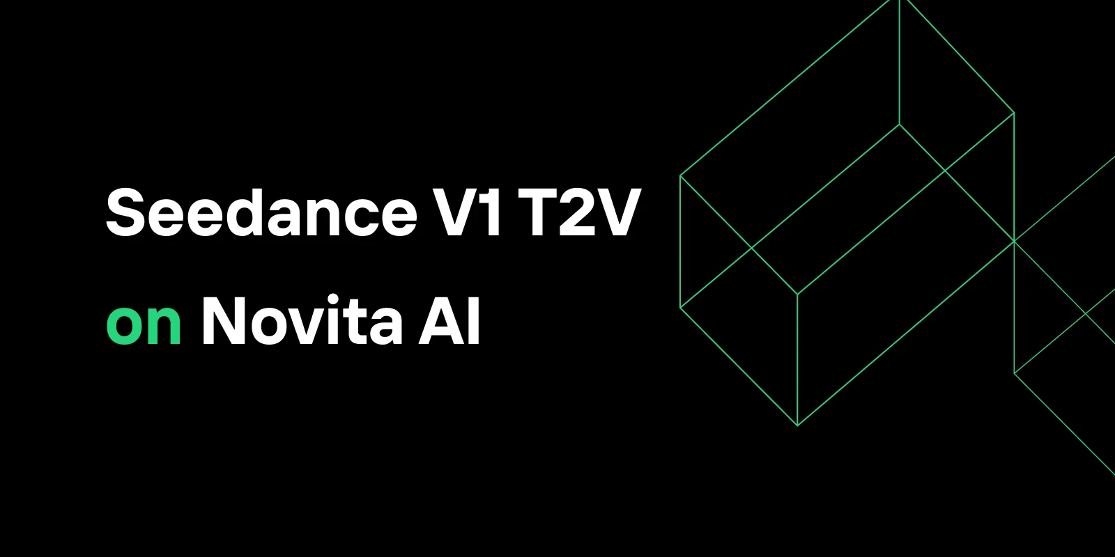 Seedance V1 T2V Now Available on Novita AI