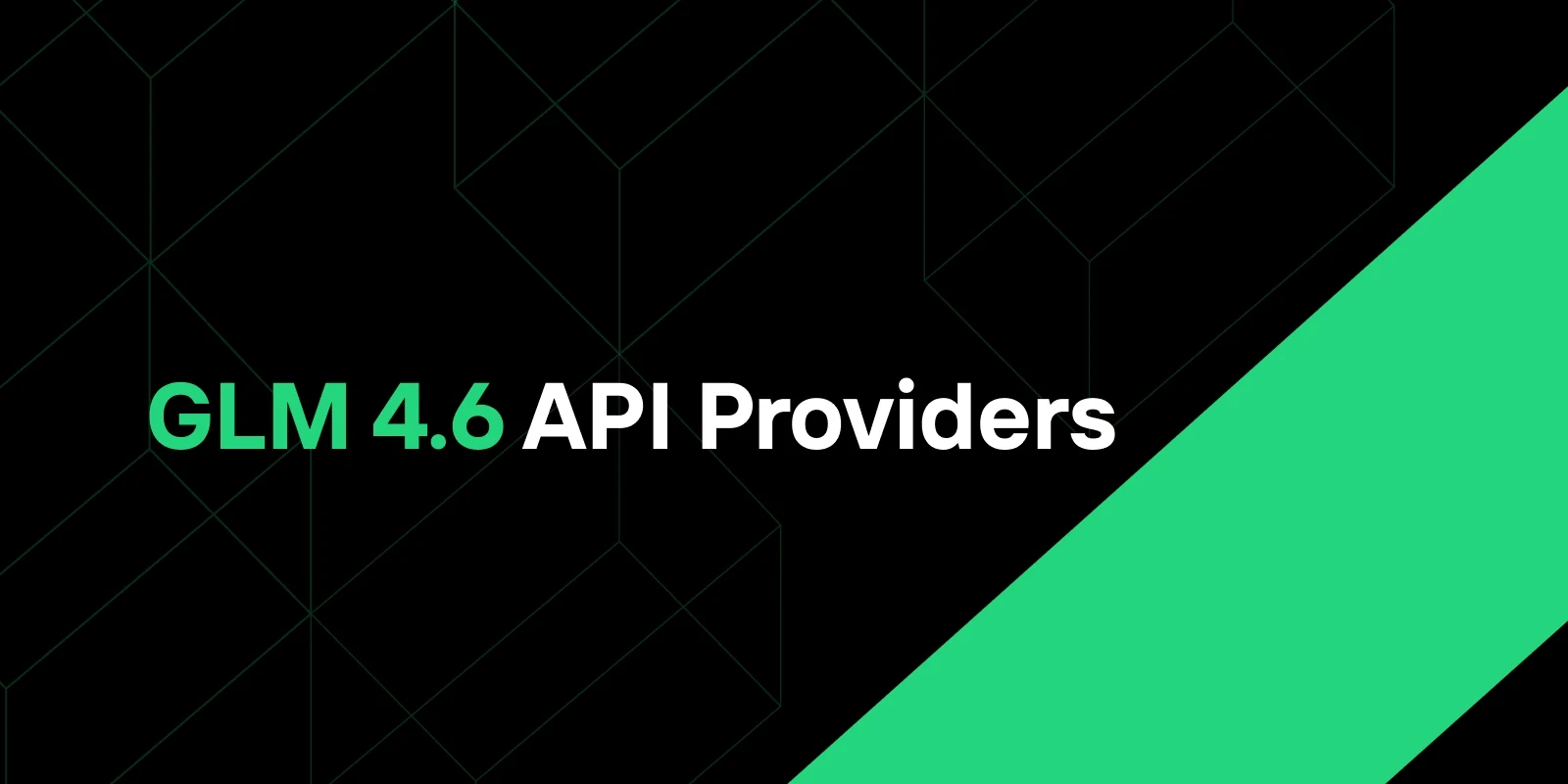 GLM 4.6 API Providers: Top 3 Picks for Developers