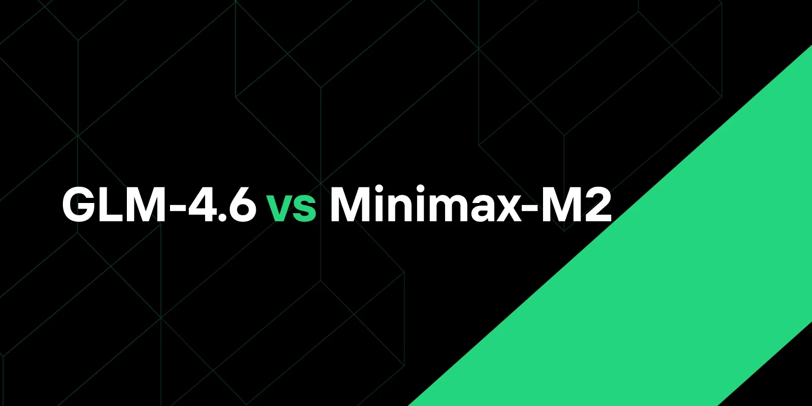 GLM-4.6 vs Minimax-M2: ワークフローに最適な賢い選択