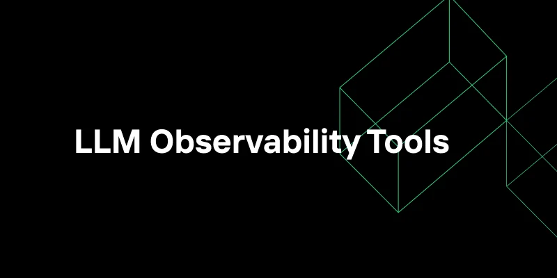 LLM Observability Tools Comparison: 8 Leading Platforms for 2025