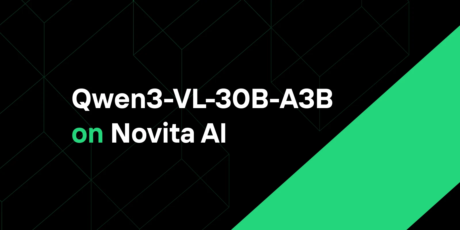 Qwen3-VL-30B-A3B on Novita AI: Advanced Vision-Language Model with 256K Context