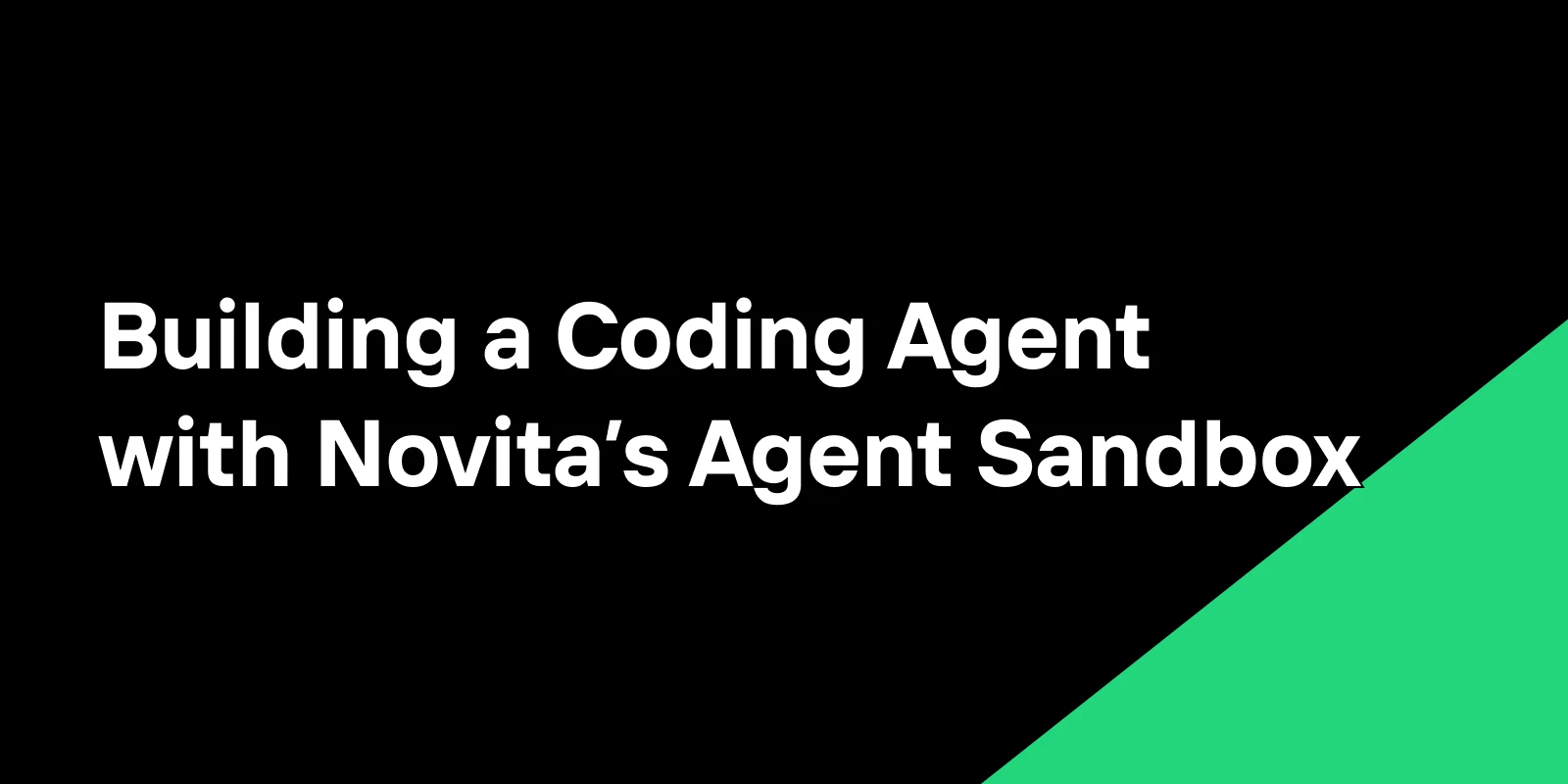 Building a Coding Agent with Novita’s Agent Sandbox