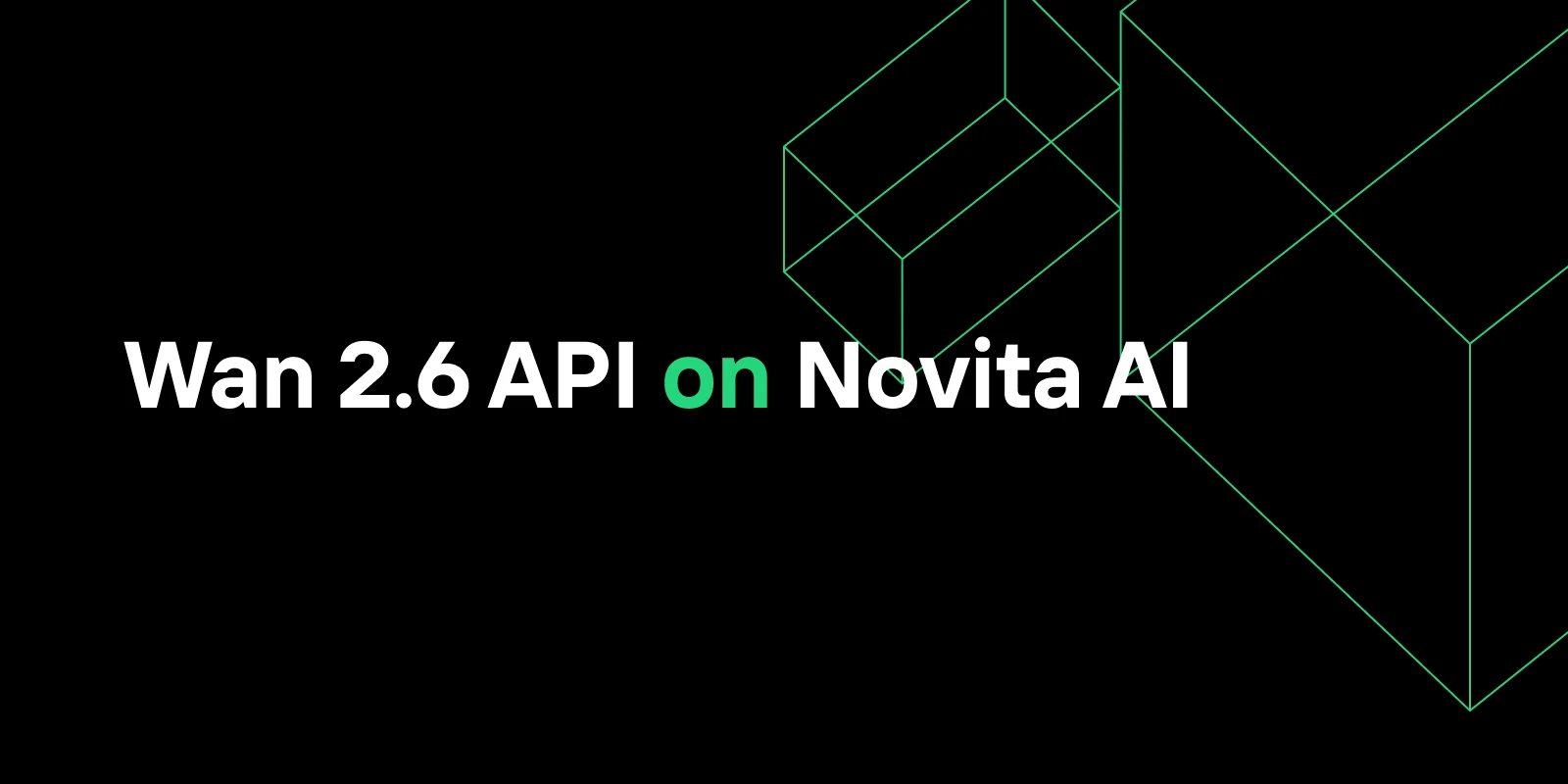 Wan2.6 on Novita AI: Cinematic Creation Model with Role-Playing &amp; Multi-Shot Control