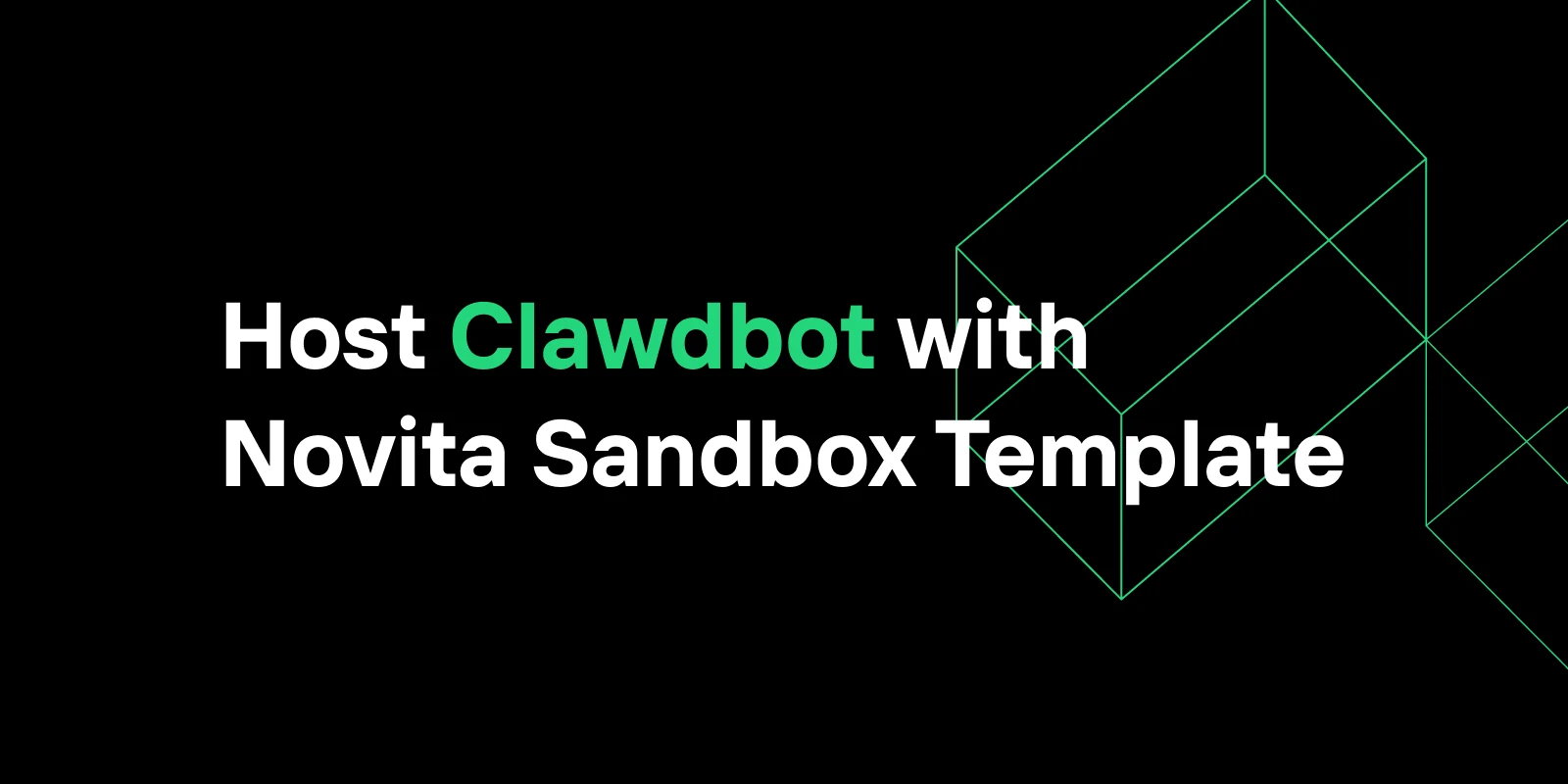Host Clawdbot (OpenClaw) with Novita Sandbox Template: Complete Guide