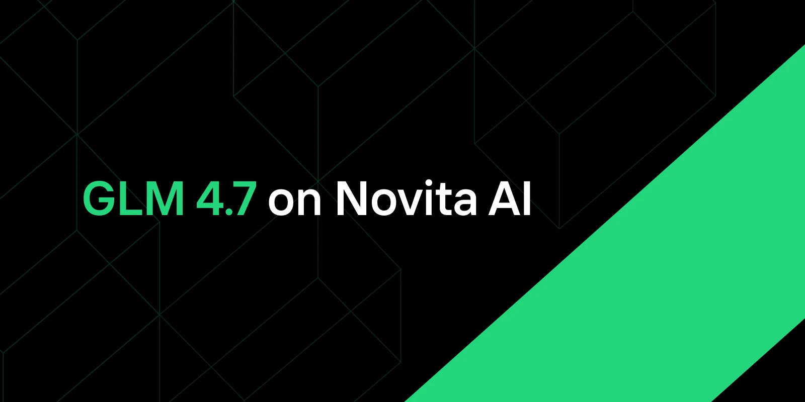GLM-4.7 on Novita AI: Long-Context Agentic Coding via API