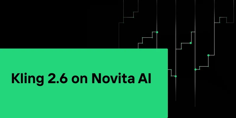 Kling V2.6 Pro on Novita AI: Cinema-Grade Video with Native Audio