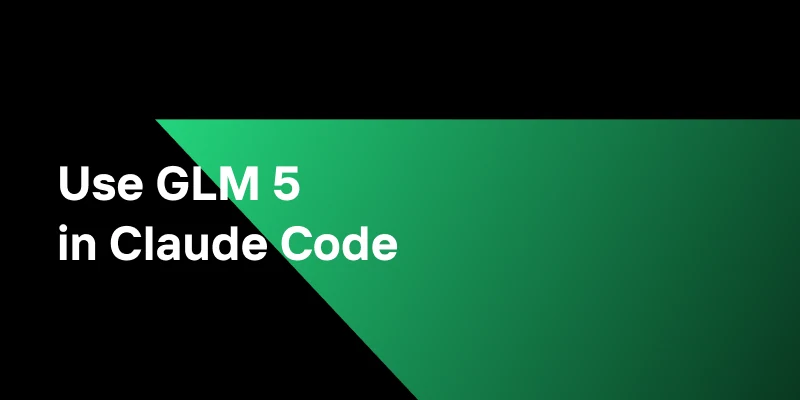 How to Use GLM-5 in Claude Code: Setup Guide
