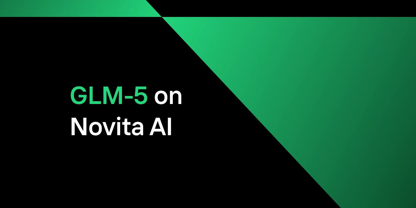 GLM-5 on Novita AI: A Deep Dive into the Paradigm Shift from "Vibe Coding" to "Agentic Engineering"