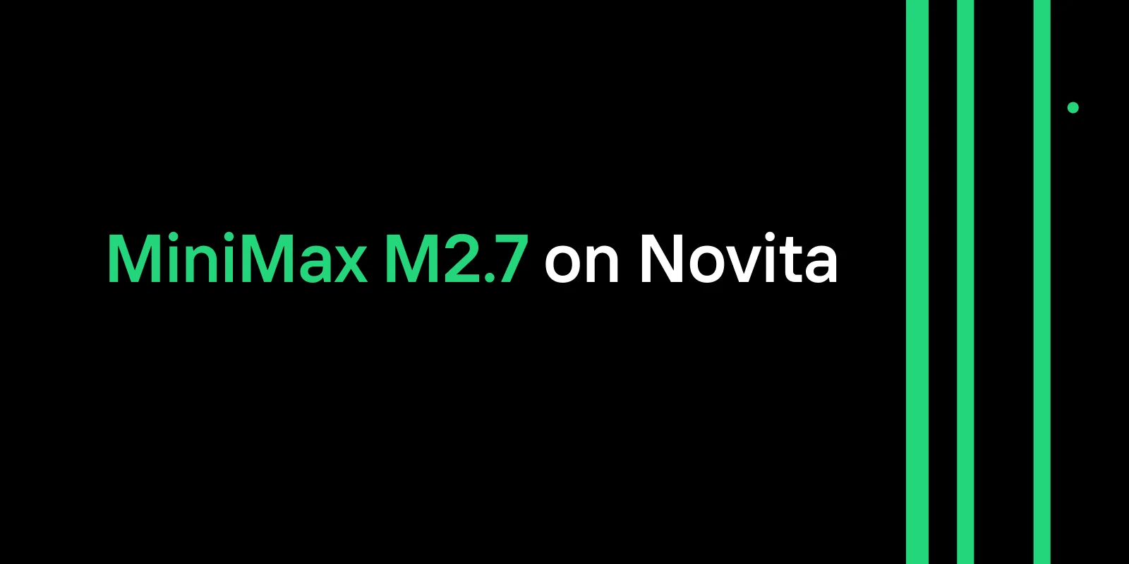 MiniMax M2.7 on Novita AI: Top-Tier Intelligence, Budget-Friendly Pricing