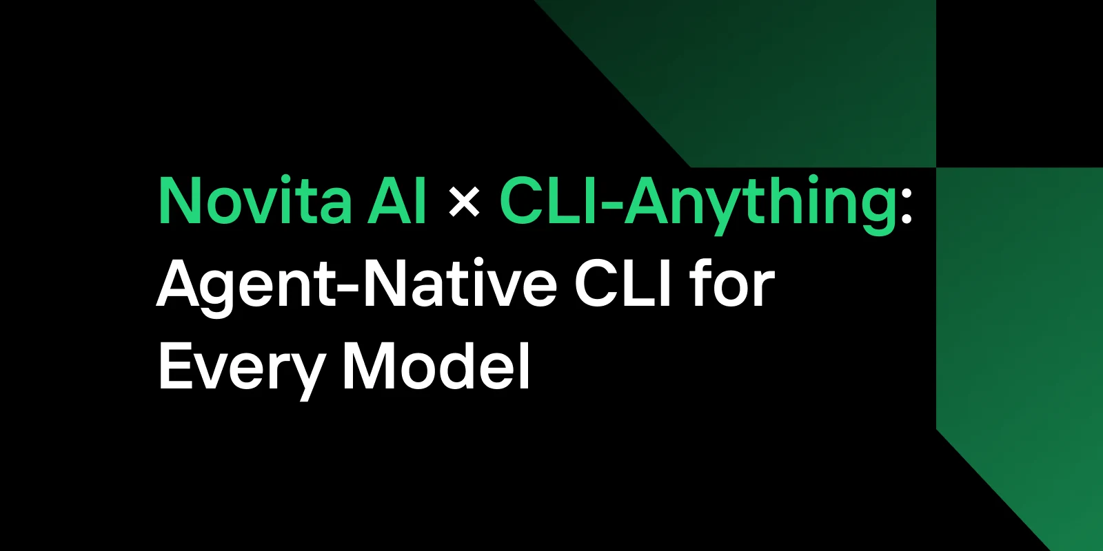 Novita AI × CLI-Anything：面向每个模型的Agent原生CLI