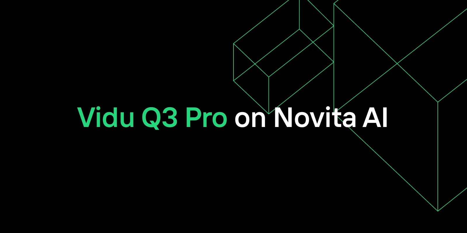 Vidu Q3 Pro ya disponible en Novita AI: generación nativa de video con audio