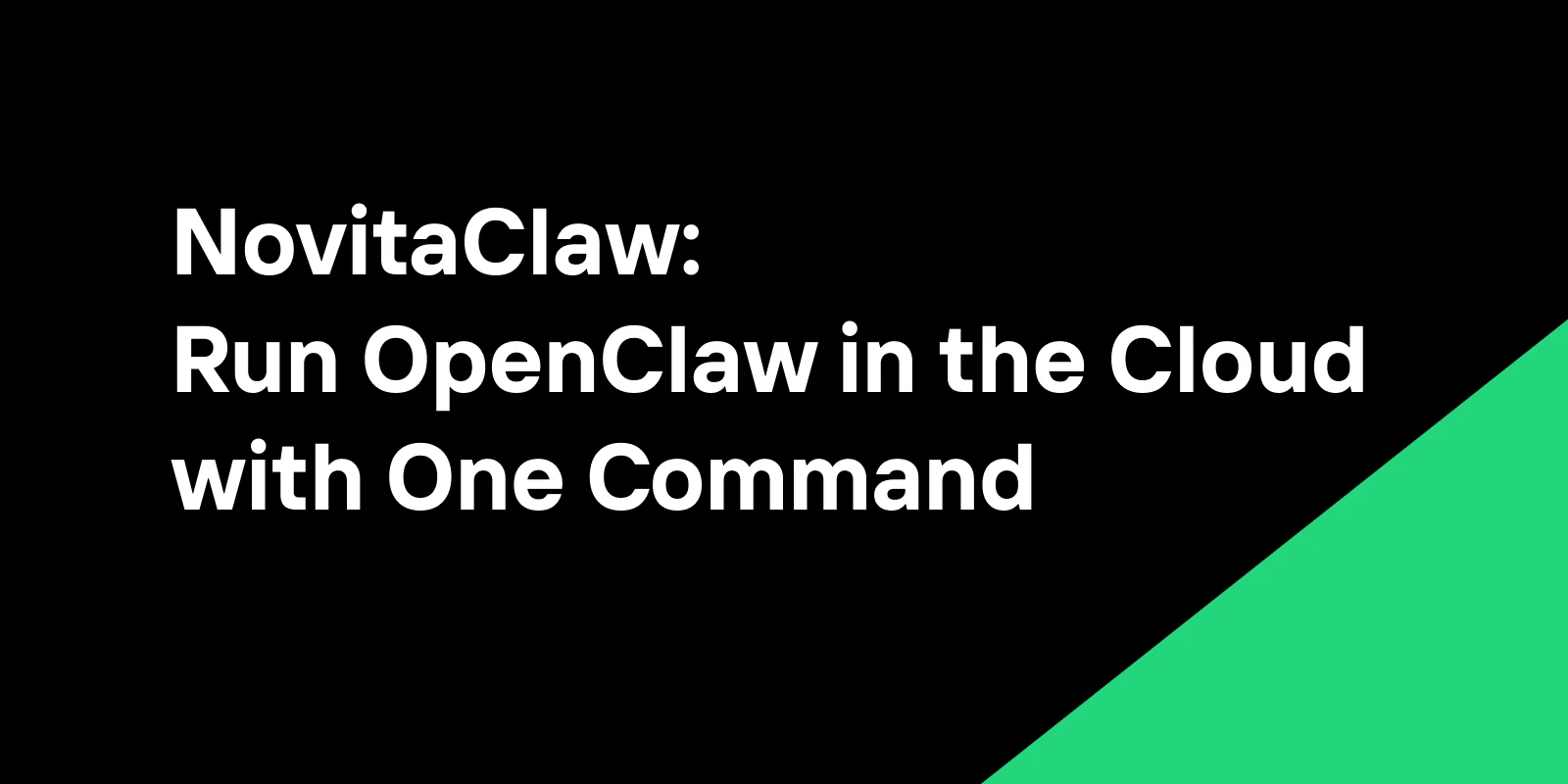 NovitaClaw: 1つのコマンドでOpenClawをクラウド上で実行