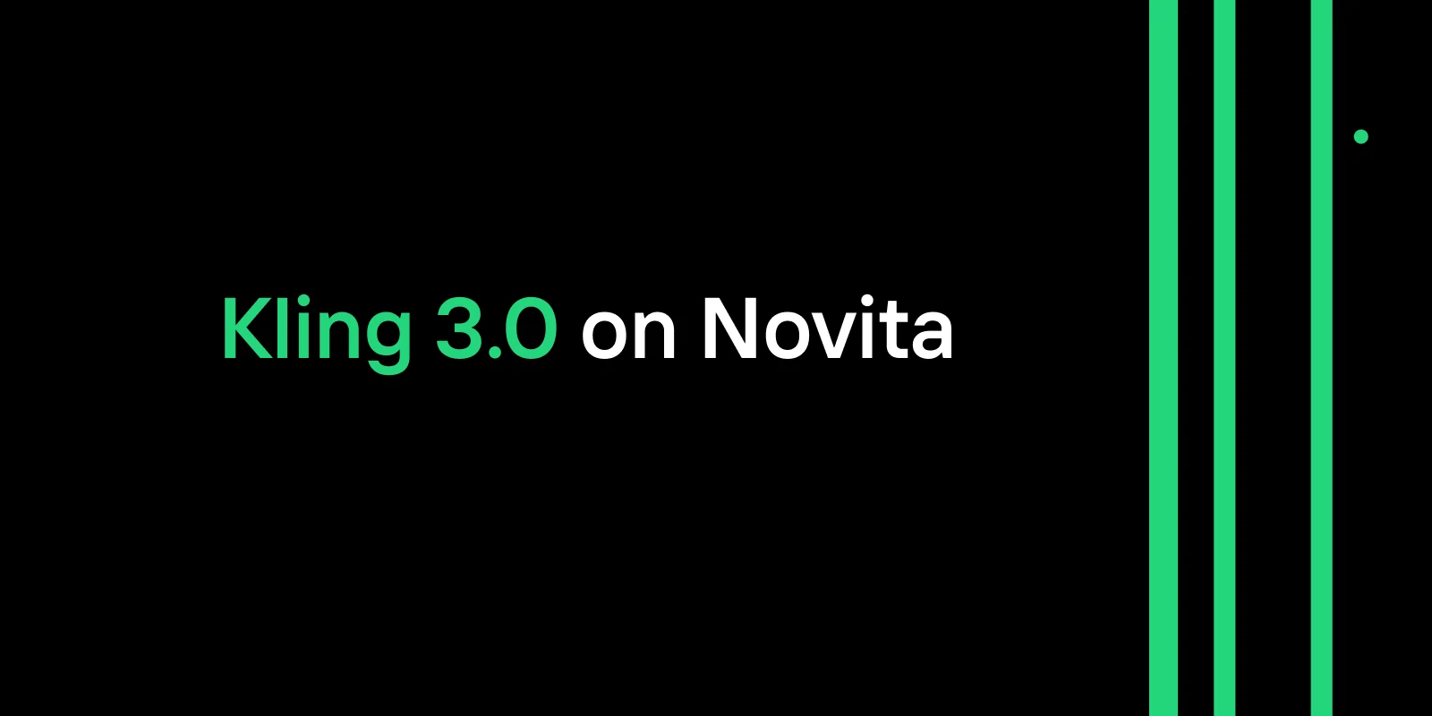 Kling 3.0 maintenant sur Novita AI : génération de vidéos IA cinématographique à grande échelle