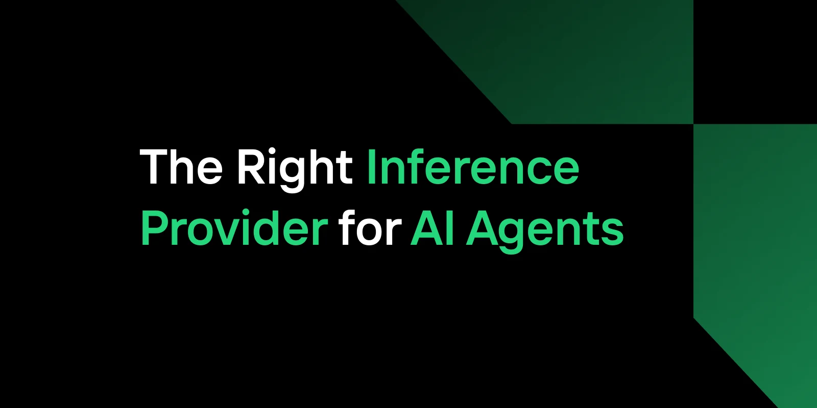 Which Inference Provider Is Right for AI Agents