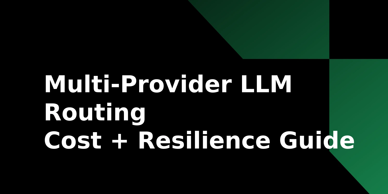 Best Multi-Provider LLM Platform for Lower Cost and Downtime