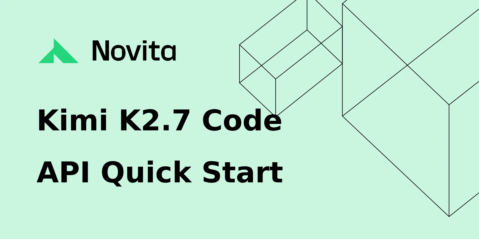 Kimi K2.7 Code API 快速入门 — Novita AI