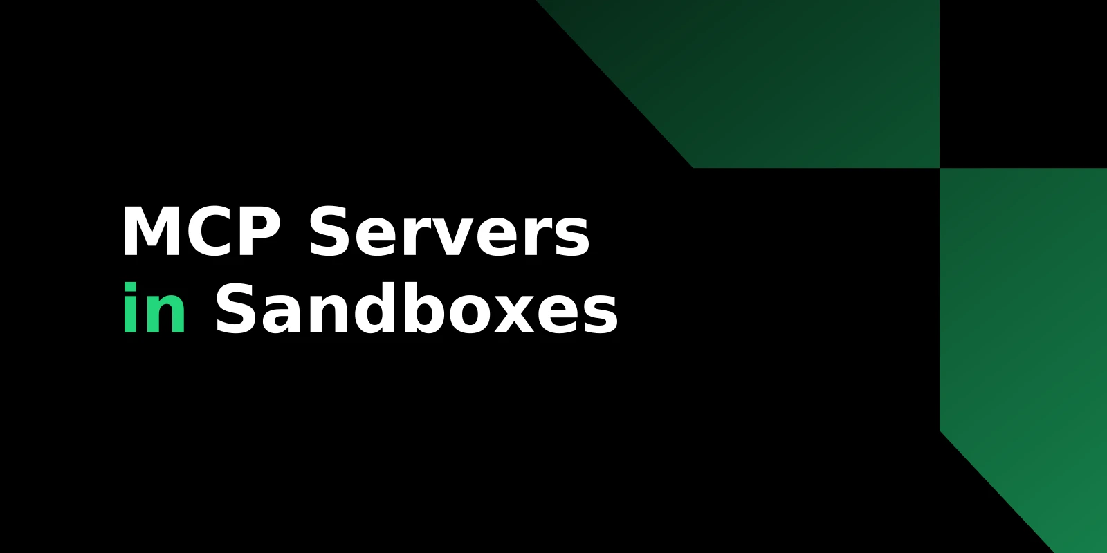 MCP Servers in Isolated Sandboxes: Filesystem, Secrets, and Network Tradeoffs