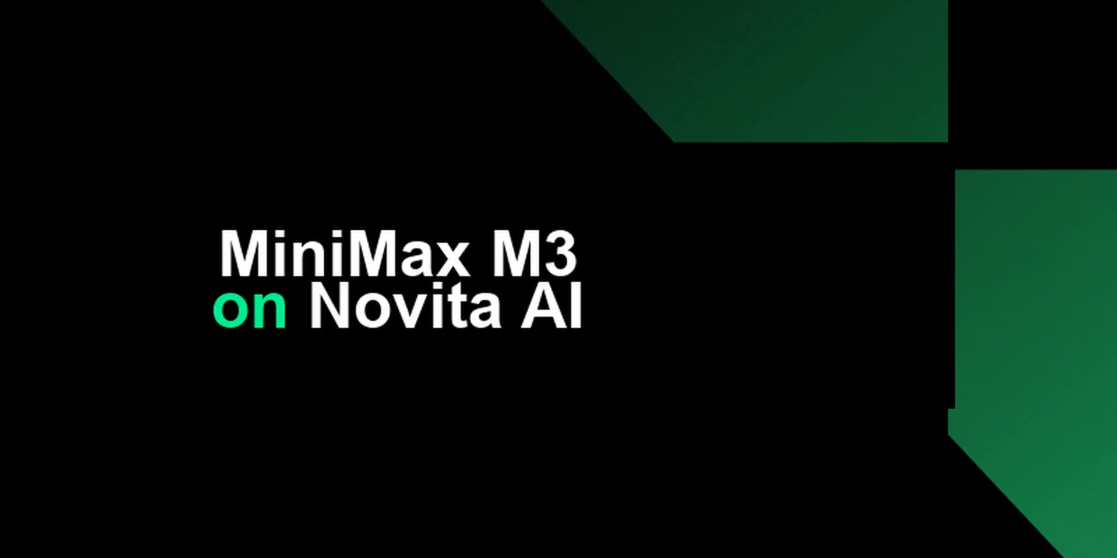 MiniMax M3 sur Novita AI : codage avec contexte 1M et IA agentique pour développeurs