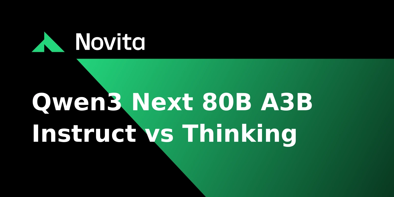 Qwen3 Next 80B A3B Instruct vs Thinking on Novita AI
