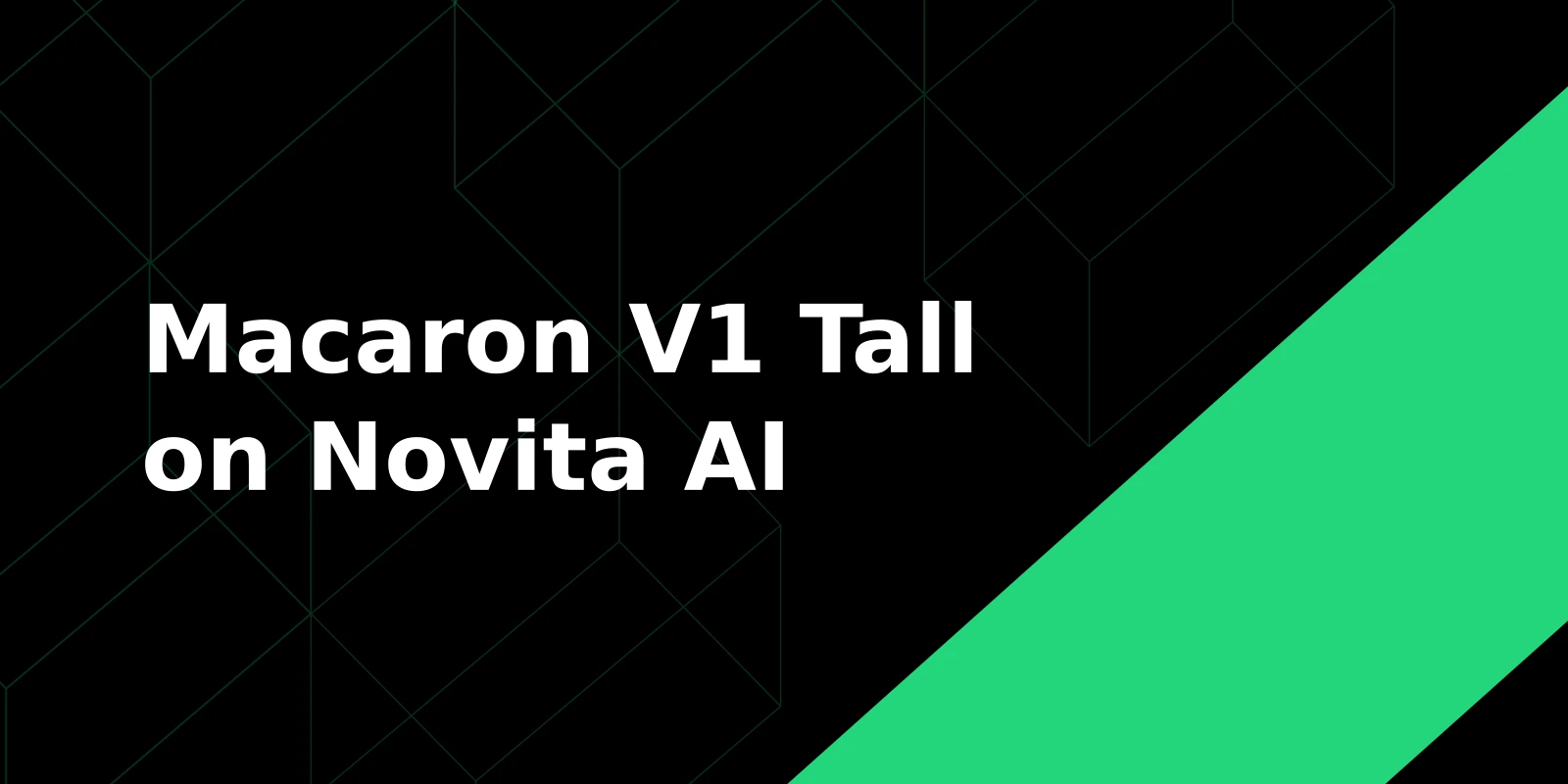 Macaron V1 Tall en Novita AI: Modelo MoL Ligero para Chat, Agentes, Codificación y GenUI